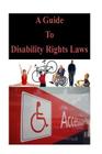 A Guide To Disability Rights Laws By U. S. Department of Justice Cover Image
