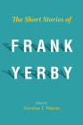 Short Stories of Frank Yerby By Veronica T. Watson (Editor) Cover Image