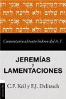 Comentario Al Texto Hebreo del Antiguo Testamento - Jeremías Y Lamentaciones By Carl Friedrich Keil, Franz Julius Delitzsch Cover Image