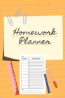 Homework Planner: Over 110 Pages / Over 15 Weeks; 6 x 9 Format Cover Image