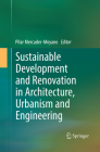 Sustainable Development and Renovation in Architecture, Urbanism and Engineering By Pilar Mercader-Moyano (Editor) Cover Image