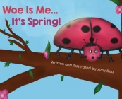 Woe is Me...It's Spring! Cover Image