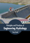 Principles and Practices of Engineering Hydrology By Stacy Keach (Editor) Cover Image
