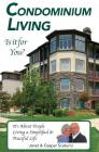 Condominium Living, Is It for You?: It's about People Cover Image