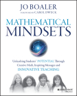 Mathematical Mindsets: Unleashing Students' Potential Through Creative Math, Inspiring Messages and Innovative Teaching Cover Image