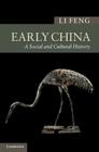 Early China: A Social and Cultural History (New Approaches to Asian History) Cover Image