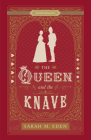 The Queen and the Knave (Proper Romance Victorian) By Sarah M. Eden Cover Image