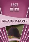 Last Ditch (Inspector Roderick Alleyn #29) By Ngaio Marsh Cover Image