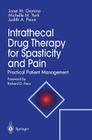 Intrathecal Drug Therapy for Spasticity and Pain: Practical Patient Management By Janet M. Gianino, R. D. Penn (Preface by), Michelle M. York Cover Image