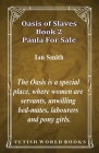 Oasis of Slaves Book 2 - Paula For Sale Cover Image