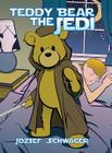 Teddy Bear the Jedi By Jozsef Schwager Cover Image