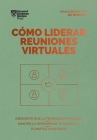 Cómo Liderar Reuniones Virtuales (Leading Virtual Meetings Spanish Edition) By Harvard Business Review Cover Image