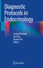 Diagnostic Protocols in Endocrinology By Sanjay Bhadada (Editor), Liza Das (Editor), Rimesh Pal (Editor) Cover Image