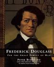 Frederick Douglass: For the Great Family of Man By Peter Burchard Cover Image