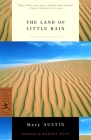 The Land of Little Rain (Modern Library Classics) By Mary Austin, Robert Hass (Introduction by) Cover Image