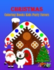 Christmas Coloring Books Kids Party Favors: 45 Christmas Coloring Pages for Kids Cover Image