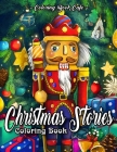 Christmas Stories Coloring Book: An Adult Coloring Book Featuring 30 Classic Christmas Stories with Beautiful and Timeless Holiday Inspired Scenes By Coloring Book Cafe Cover Image
