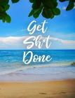 Get Sh*t Done: Dotted Bullet/Dot Grid Notebook - Crashing Waves and Sandy Toes, 7.44 x 9.69 Cover Image
