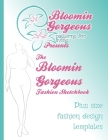 Bloomin Gorgeous Fashion Templates: Plus size fashion design Croquis By Claire Flowers Smith (Editor), Jayne Cooper Cover Image