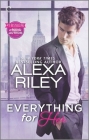Everything for Her: A Full-Length Novel of Sexy Obsession By Alexa Riley Cover Image
