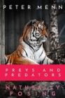 Preys and Predators: This book features a collection of shots of some of the animal species most commonly associated to preys or predators. Cover Image