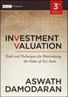 Investment Valuation: Tools and Techniques for Determining the Value of Any Asset (Wiley Finance #666) By Aswath Damodaran Cover Image