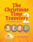 The Christmas Time Travelers 2: The Professor's Journey By L. M. Haynes Cover Image