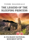 The Legend of the Sleeping Princess: A Colorado National Monument Myth Cover Image