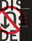 Dissidence: The Rise of Chinese Contemporary Art in the West Cover Image