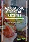 42 Classic Cocktail Recipes By Jopopz Tallorin Cover Image