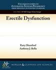Erectile Dysfunction (Colloquium Lectures on Integrated Systems Physiology) By Rany Shamloul, Anthony J. Bella Cover Image