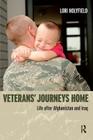 Veterans' Journeys Home: Life After Afghanistan and Iraq By Lori Holyfield Cover Image