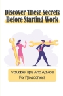 Discover These Secrets Before Starting Work: Valuable Tips And Advice For Newcomers: Prepare Yourself To Work With Anyone By Ervin Arashiro Cover Image