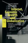 Internet, Economic Growth and Globalization: Perspectives on the New Economy in Europe, Japan and the USA Cover Image