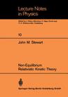 Non-Equilibrium Relativistic Kinetic Theory (Lecture Notes in Physics #10) By John M. Stewart Cover Image