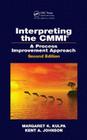 Interpreting the CMMI (R): A Process Improvement Approach, Second Edition By Margaret K. Kulpa, Kent A. Johnson Cover Image