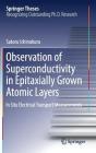 Observation of Superconductivity in Epitaxially Grown Atomic Layers: In Situ Electrical Transport Measurements (Springer Theses) Cover Image