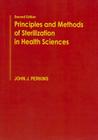Principles and Methods of Sterilization in Health Sciences By John J. Perkins Cover Image