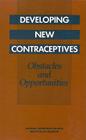 Developing New Contraceptives: Obstacles and Opportunities Cover Image