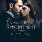 Queen by Royal Appointment By Lucy Monroe, Pearl Hewitt (Read by) Cover Image