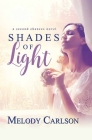Shades of Light: A Second Chances Novel By Melody Carlson Cover Image