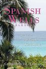 Spanish Wells Bahamas: The Island, The People, The Allure By Christopher L. Cirillo Cover Image