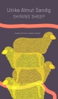 Shining Sheep: Poems (The German List) By Ulrike Almut Sandig, Karen Leeder (Translated by) Cover Image