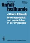Biokompatibilität Von Implantaten in Der Orthopädie By J. Harms, E. Mäusle Cover Image