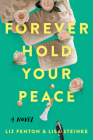 Forever Hold Your Peace: A Novel By Liz Fenton, Lisa Steinke Cover Image