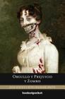 Orgullo y Prejuicio y Zombis = Pride and Prejudice and Zombies (Books4pocket Narrativa #325) Cover Image