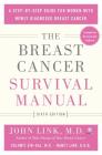 The Breast Cancer Survival Manual, Sixth Edition: A Step-by-Step Guide for Women with Newly Diagnosed Breast Cancer Cover Image