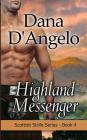 Highland Messenger: Scottish Strife Series By Dana D'Angelo Cover Image