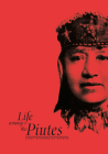 Life Among The Piutes: Their Wrongs And Claims By Sarah Winnemucca Hopkins Cover Image