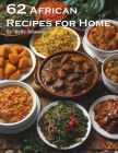 62 African Recipes for Home Cover Image